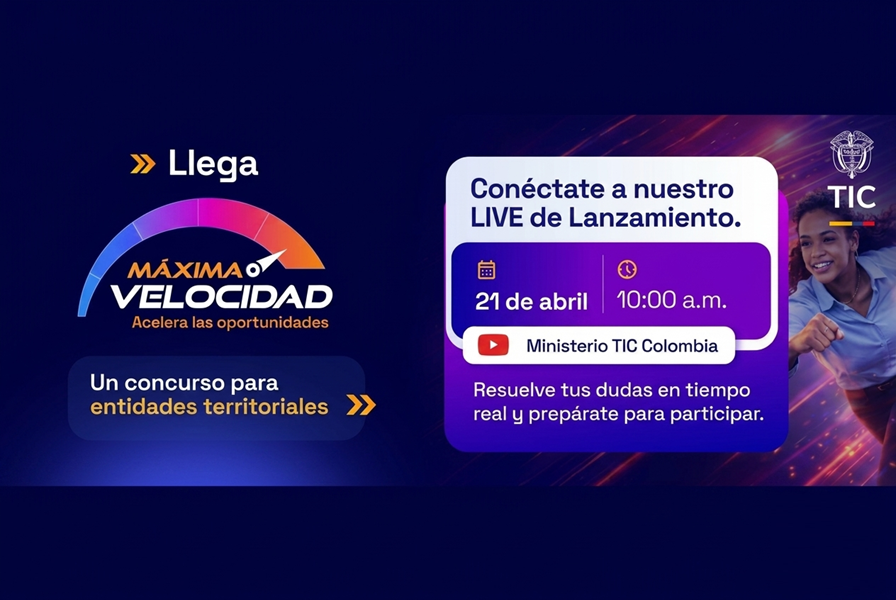 Invitación al lanzamiento de Máxima Velocidad 2026 del Ministerio TIC para entidades territoriales