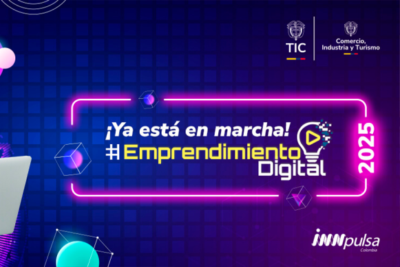 Colombia impulsa la transformación digital con el programa ‘Emprendimiento Digital 2025’ Colombia impulsa la transformación digital con el programa ‘Emprendimiento Digital 2025’